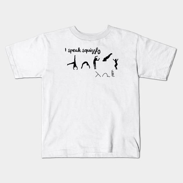 I speak squiggly Kids T-Shirt by Flipflytumble